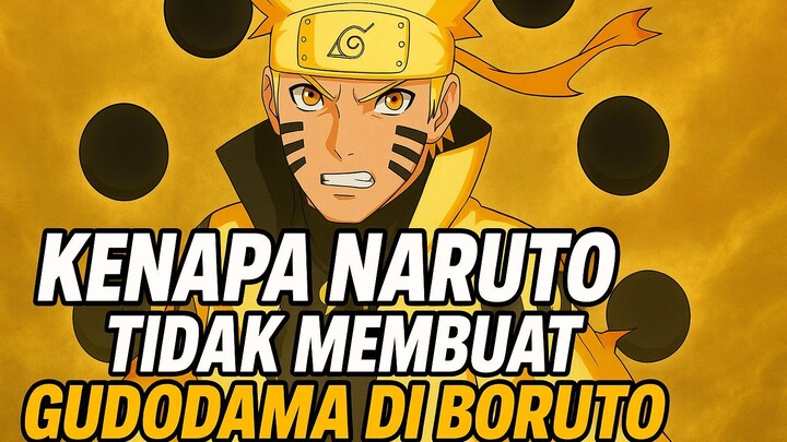 Kenapa Naruto Tidak Membuat Gudodama di Boruto