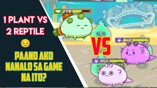 Season 18 Axie Infinity 1 Plant vs 2 Reptiles | Plant Strategy