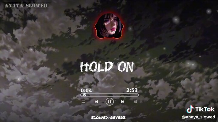 hold on