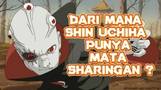 Dari mana shin uchiha punya mata sharingan ?