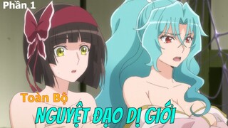 Tóm Tắt Toàn Bộ Nguyệt Đạo Dị Giới phần 1 | Review Anime Hay