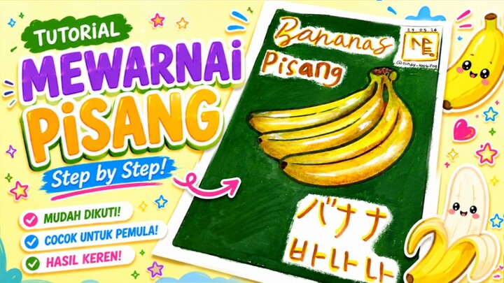 🍌 Mewarnai Pisang agar Lebih Cantik ✨ | Tutorial Mudah untuk Pemula
