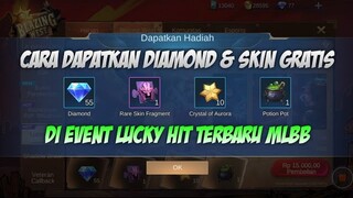 CARA MENDAPATKAN SKIN & DIAMOND GRATIS LAGI DARI EVENT LUCKY HIT MLBB | MOBILE LEGENDS BANG BANG