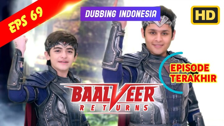 Baalveer Returns Episode 69 Episode Terakhir Bahasa Indonesia || Baalveer Returns ANTV Dubbing Indo