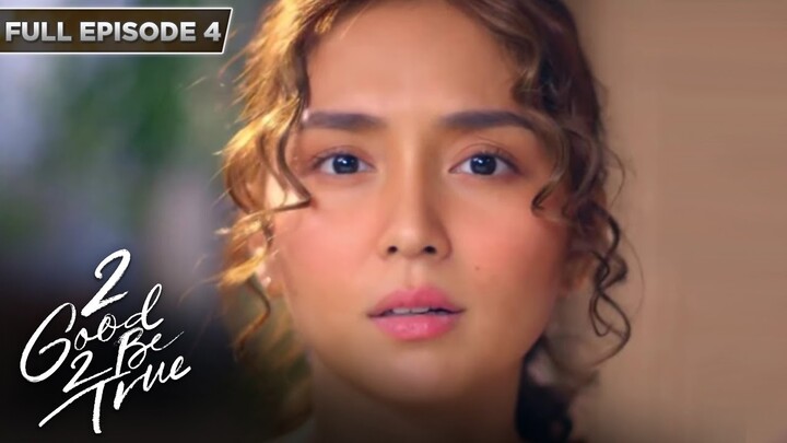 [ENG SUBS] Full Episode 4 | 2 Good 2 Be True | Kathryn Bernardo, Daniel Padilla