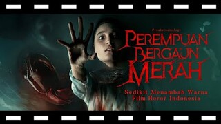review Perempuan Bergaun Merah: Sedikit Menambah Warna Film Horor Indonesia