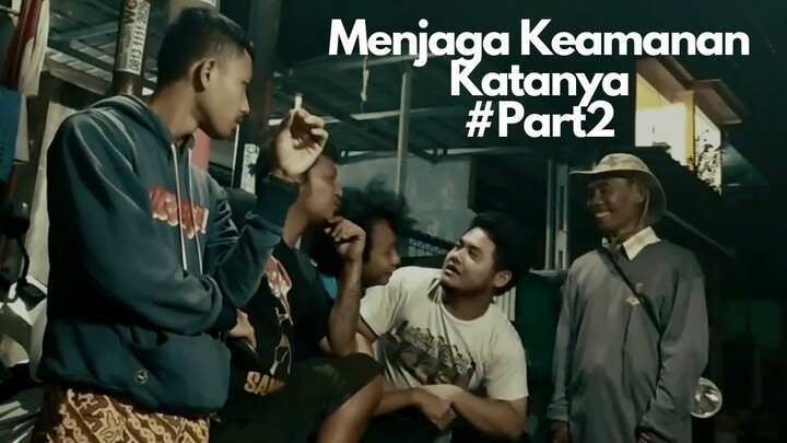 MENJAGA KEAMANAN KATANYA#PART2 - Komedi Indonesia