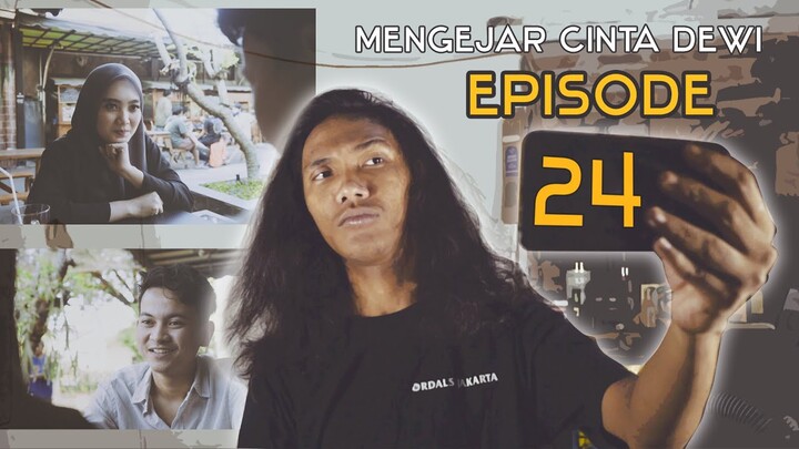 MENGEJAR CINTA DEWI - EPISODE 24