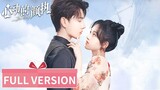Full Version  The conflict and love between two childhood sweetheart [Eng sub]