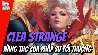 CLEA - MỐI TÌNH ĐỊNH MỆNH CỦA DOCTOR STRANGE | NGUỒN GỐC VÀ SỨC MẠNH | TẠP HÓA COMIC