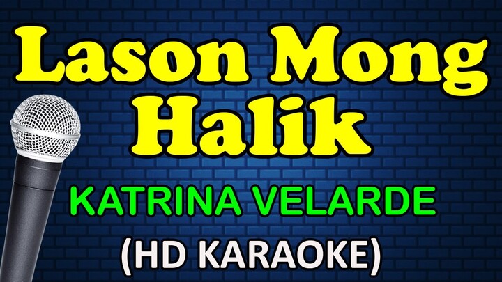 LASON MONG HALIK - Katrina Velarde (HD Karaoke0