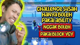 CHALLENGE TTAPI AKU HANYA BOLEH PAKAI ABILITY SAJA