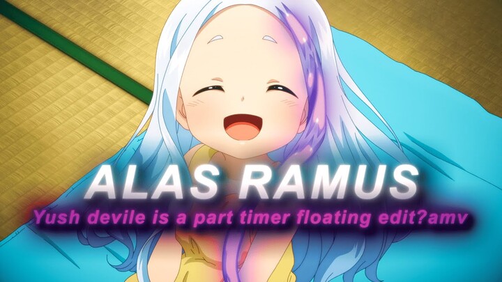 ALAS RAMUS [EDIT/AMV] 100SUB special