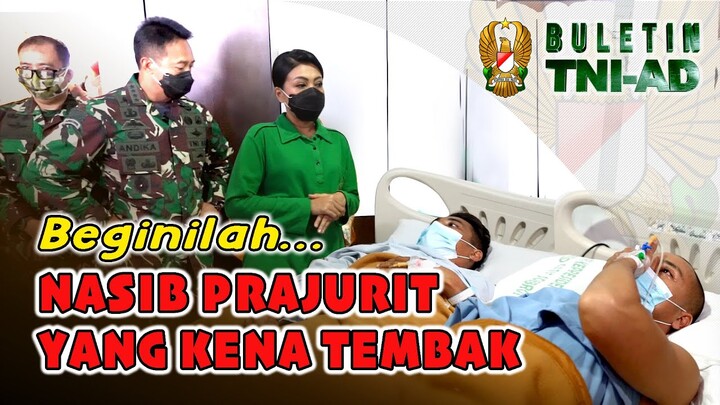 Beginilah Nasib Prajurit yang Kena Tembak | BULETIN TNI AD