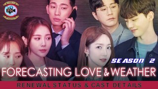 Forecasting Love and Weather Season 2: Renewal Status & Cast Details - Premiere Next