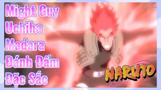 Might Guy Uchiha Madara Đánh Đấm Đặc Sắc