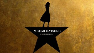 [Hiểu lầm/Ave Mujica/Hamilton] "Satisfied" của Miku