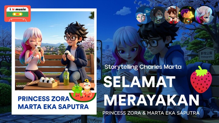 Princess Zora & Marta Eka Saputra: Selamat Merayakan Patah Hati | Storytelling Charles Marta