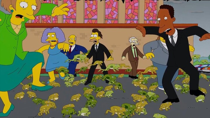 The Simpsons: The town is plagued by insects and then frogs. It's really a constant disaster.