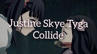 Justine Skye Tyga [Collide] 【Speed Up】