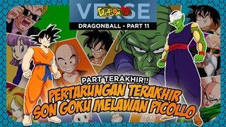 CERITA DRAGONBALL - DRAGONBALL PART 11 (TERAKHIR) - PERTARUNGAN TERAKHIR SON GOKU MELAWAN PICOLLO