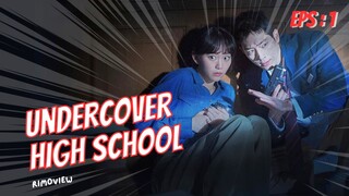 [Eps:1] Undercover High School - Alur Cerita by #RiMoview