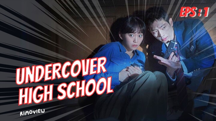 [Eps:1] Undercover High School - Alur Cerita by #RiMoview
