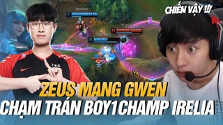 BÌNH LUẬN RANK HÀN:ZEUS &GAME ĐẤU GÁNH ĐỘI VÔ CÙNG KHỦNG KHIẾP KHI CẦM GWEN ĐỐI ĐẦU BOY1CHAMP IRELIA