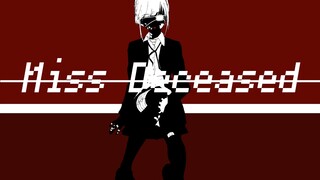 [初音ミク] Miss Deceased - Hatsune miku (นางสาวมรณะ)