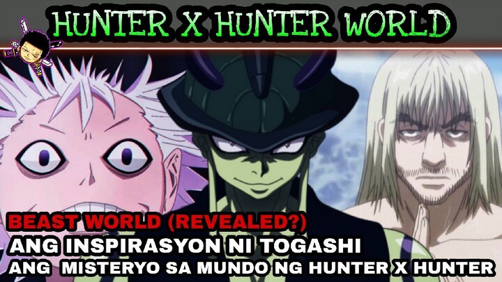 Beast world (revealed?) misteryo sa mundo ng hunter x hunter (theory)