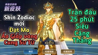 [ Vương Giả Vinh Diệu ] Skin Zodiac mới ra mắt Đạt Ma Cung Sư Tử siêu đẹp - Trận đấu căng thẳng nhất