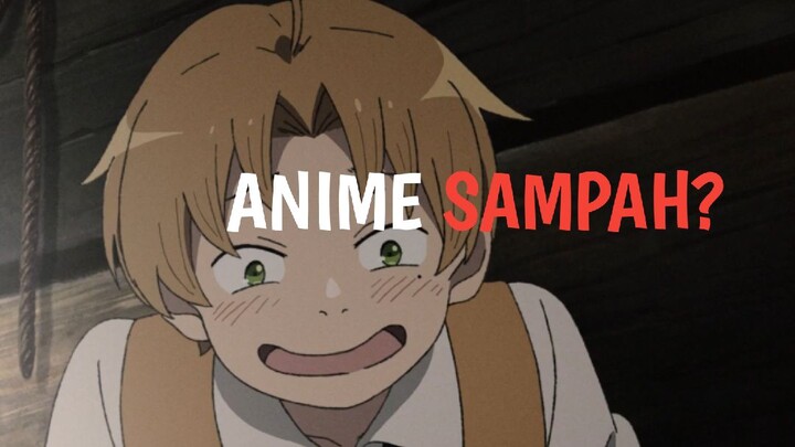 Mushoku Tensei Anime Sampah?