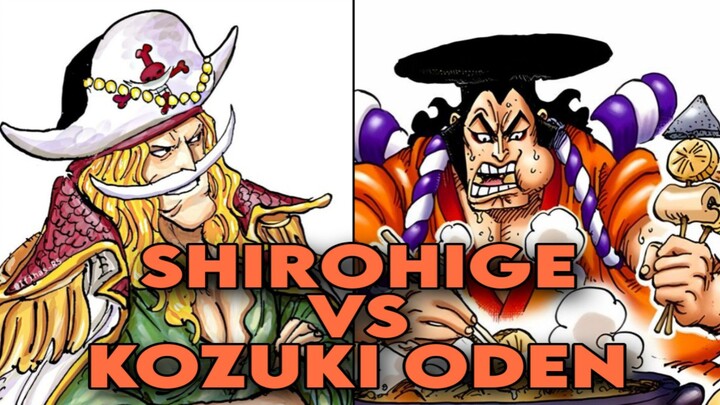 Mana yang terkuat antara Oden dan Shirohige?