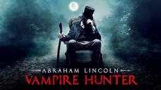 Abraham Lincoln : Vampire Hunter (2012) ประธานาธิบดี ลินคอล์น นักล่าแวมไพร์ [พากย์ไทย]