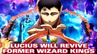 LUCIUS BUBUHAYIN MULI ANG MGA DATING WIZARD KING! Black Clover Theory/Analysis/Prediction