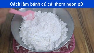 Làm bánh củ cải thơm ngon p3