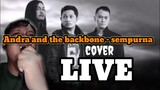 Andra and the backbone - sempurna (live) by_ Bahtiar Rifa