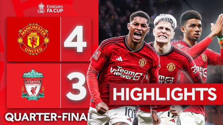 Manchester United vs Liverpool Highlight Quarter Final Fa Cup 2024