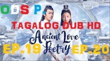 Ancient Love Poetry Episode 19,20 Tagalog HD