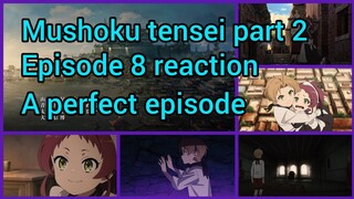 Mushoku tensei season 1 part 2 Episode 8 Reaction this episode was a 10/10