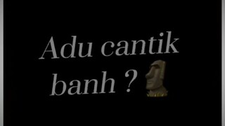 Adu cantik ?🗿🙏