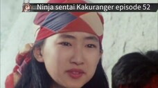 Kakuranger episode 52