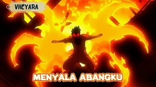 FIRE🔥🔥🔥 (Menyala Abangku) Season 1