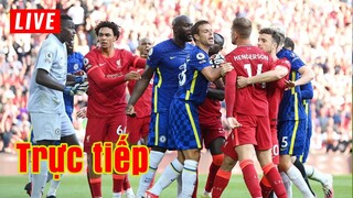 🔴 Trực tiếp Chelsea vs Liverpool | Vòng 21 Premier League