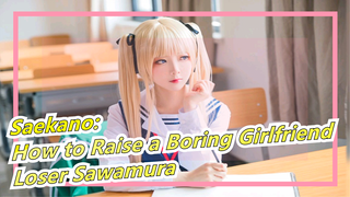 The Golden-Hair Loser Sawamura: I've Tried My Best | Saekano: How to Raise a Boring Girlfriend