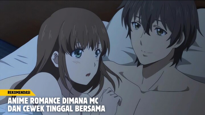 Rekomendasi Anime romance dimana MC dan cewek tinggal bersama