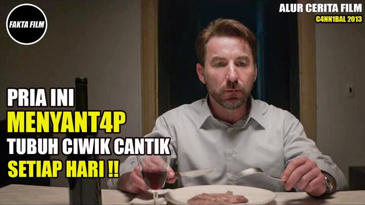 SIAPA SANGKA PRIA KALEM INI SUKA DAGING CIWIK CANTIK !! Alur Cerita Film CANIBAL 2013