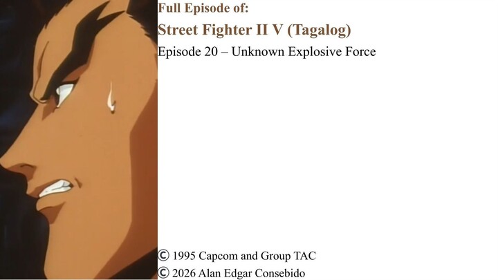 Full Episode 20 – Unknown Explosive Force | Street Fighter II V (Tagalog)