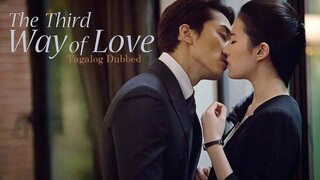 The Third Way of Love | Tagalog Dubbed | Romance | Chinese/Korean Movie