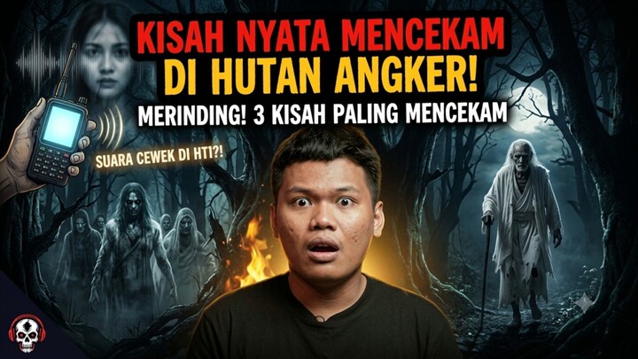 MERINDING! Kisah Nyata Mencekam di Hutan Angker: Pasukan Gaib, Suara Wanita di HT, sampe Kakek Putih